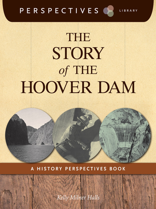 Title details for The Story of the Hoover Dam by Kelly Milner Halls - Available